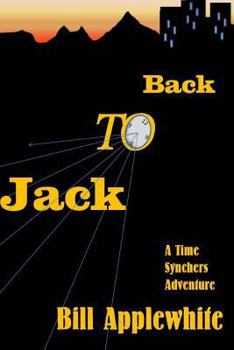 Paperback Back to Jack: A Time Synchers Adventure Book