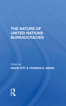 Hardcover The Nature of United Nations Bureaucracies Book