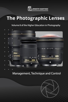 Paperback The photographic Lenses: Management, Technique and Control. Book