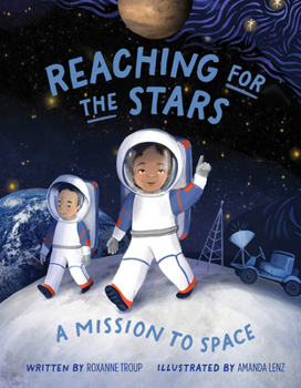 Hardcover Reaching for the Stars: A Mission to Space Book