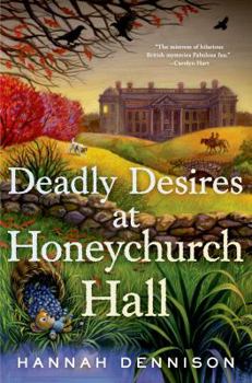 Hardcover Deadly Desires at Honeychurch Hall: A Mystery Book