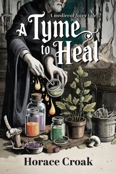 Paperback A Tyme to Heal: A Medieval Fairy Tale Book