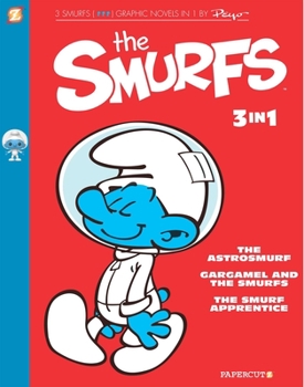 Paperback The Smurfs 3-In-1 #3: The Smurf Apprentice, the Astrosmurf, and the Smurfnapper Book