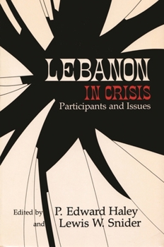 Paperback Lebanon in Crisis: Participants and Issues Book