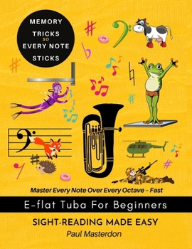 E-Flat Tuba for Beginners of Any Age - Sight-Reading Made Fast and Easy: Color Logic & Memory Hacks to Master The Bass Clef Notes