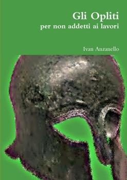 Paperback Gli Opliti per non addetti ai lavori [Italian] Book