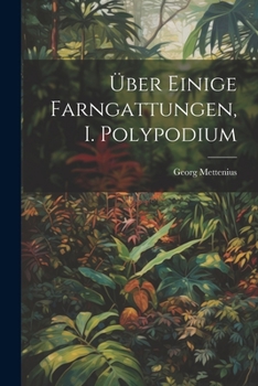 Paperback Über einige Farngattungen, I. Polypodium [German] Book