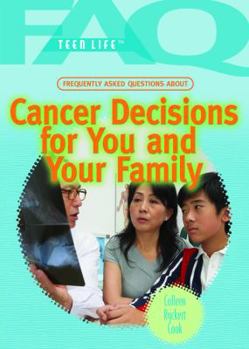 Library Binding Frequently Asked Questions about Cancer Decisions for You and Your Family Book