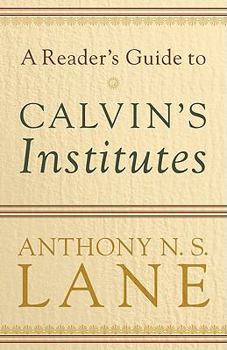 Paperback A Reader's Guide to Calvin's Institutes Book
