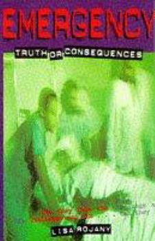 Truth or Consequences (Emergency) - Book #3 of the Emergency