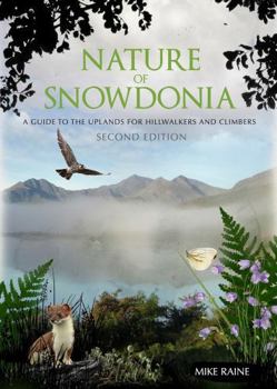 Paperback Nature of Snowdonia: A Guide to the Uplands for Hillwalkers and Climbers Book