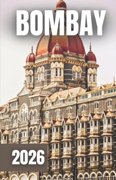 Paperback Guía de Viaje de Bombay 2026 [Spanish] Book
