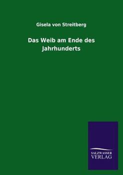 Paperback Das Weib am Ende des Jahrhunderts [German] Book