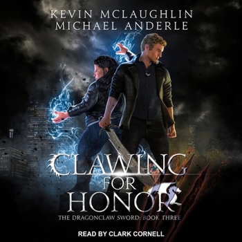 Clawing for Honor - Book #3 of the Dragonclaw Sword