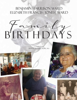 Paperback Benjamin Harrison Ward and Elizabeth Francis (Jones) Ward Family Birthdays Book