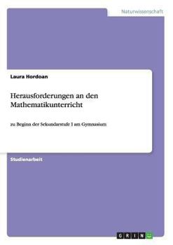 Paperback Herausforderungen an den Mathematikunterricht: zu Beginn der Sekundarstufe I am Gymnasium [German] Book