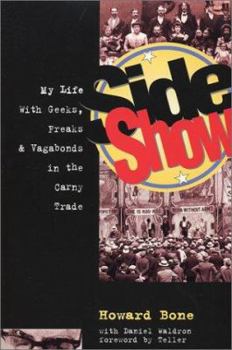 Paperback Side Show: My Life with Geeks, Freaks and Vagabonds in the Carny Trade Book