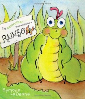 Paperback The Caterpillar That Would Be a Rainbow Book