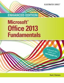 Spiral-bound Enhanced Microsoftoffice 2013: Illustrated Fundamentals, Spiral Bound Version Book