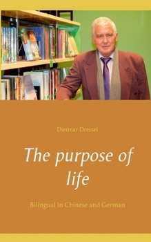 Paperback The purpose of life: Bilingual in Chinese and German [German] Book