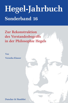 Hardcover Zur Rekonstruktion Des Verstandesbegriffs in Der Philosophie Hegels [German] Book
