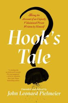 Hardcover Hook's Tale: Being the Account of an Unjustly Villainized Pirate Written by Himself Book