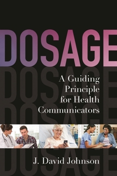 Paperback Dosage: A Guiding Principle for Health Communicators Book