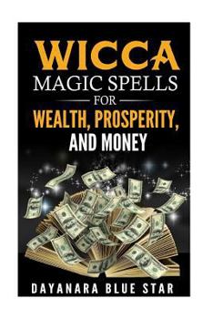 Paperback Wicca Magic Spells for Wealth, Prosperity and Money Book