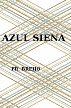 AZUL SIENA (DRAMA) (Spanish Edition)