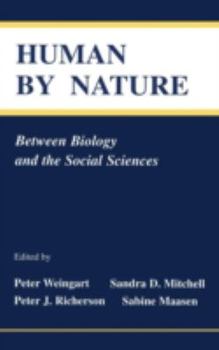 Hardcover Human By Nature: Between Biology and the Social Sciences Book