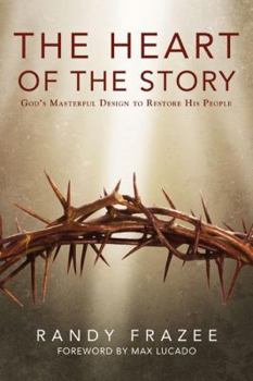 Paperback The Heart of the Story: God's Masterful Design to Restore His People Book