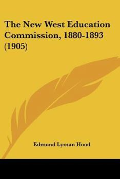 Paperback The New West Education Commission, 1880-1893 (1905) Book