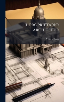 Hardcover Il proprietario architetto [Italian] Book