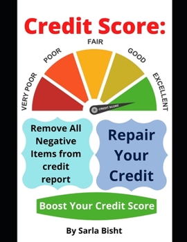 Paperback Credit Score: How to Remove All Negative Items, Repair Your Credit, and Boost Your Credit Score Book