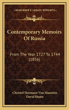 Hardcover Contemporary Memoirs of Russia: From the Year 1727 to 1744 (1856) Book