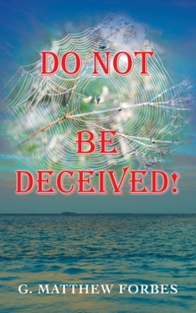 Hardcover Do Not Be Deceived! Book