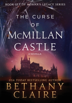 Der Fluch von Schloss McMillan - ein-Schottischer Zeitreise-Romanze - Book #12.5 of the Morna's Legacy