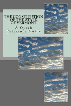 Paperback The Constitution of the State of Vermont: A Quick Reference Guide Book