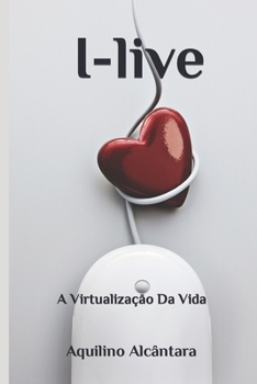 Paperback I-live: A Virtualização Da Vida [Portuguese] Book