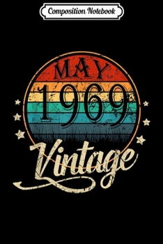 Composition Notebook: Vintage Born In May 1969 Man Myth Legend 51 Years Old  Journal/Notebook Blank Lined Ruled 6x9 100 Pages