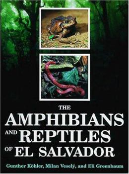 Hardcover The Amphibians and Reptiles of El Salvador Book