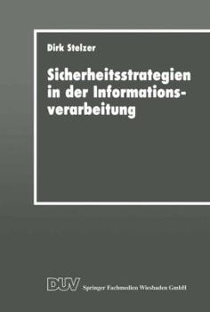 Paperback Sicherheitsstrategien in Der Informationsverarbeitung: Ein Wissensbasiertes, Objektorientiertes System Für Die Risikoanalyse [German] Book