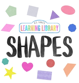 Hardcover A.C. Larc's Learning Library Shapes [Large Print] Book