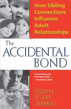 Paperback Accidental Bond: How Sibling Connections Influence Adult Relationships Book