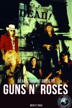 Paperback Dead Straight Guide to Guns 'n' Roses Book