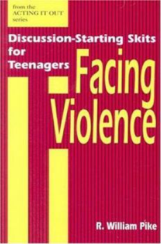 Paperback Facing Violence: Discussion-Starting Skits for Teenagers Book