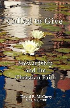 Paperback Called to Give: Stewardship and the Christian Faith Book