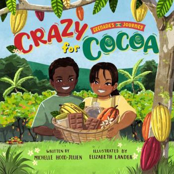 Paperback Crazy for Cocoa: Grenada's Journey Book