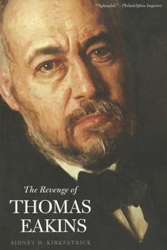 Paperback The Revenge of Thomas Eakins Book