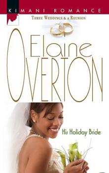 His Holiday Bride - Book #3 of the Three Weddings and a Reunion